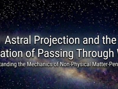Astral Projection and the Sensation of Passing Through Walls