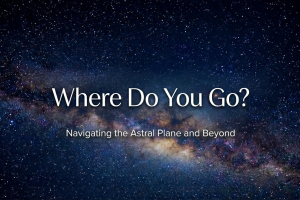 Exploring Astral Projection: Discover Where You Go and What You See
