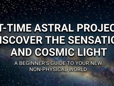 First-Time Astral Projection: Discover the Sensation and Cosmic Light