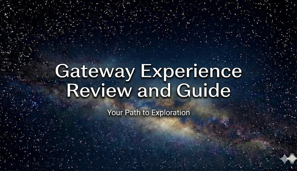 Gateway Experience Review and Guide: Your Path to Exploration
