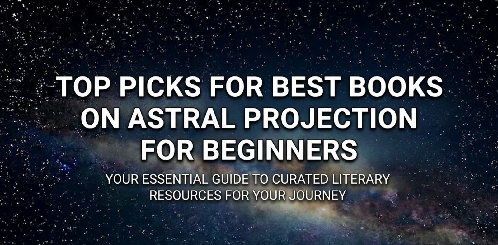 Top Picks for Best Books on Astral Projection for Beginners