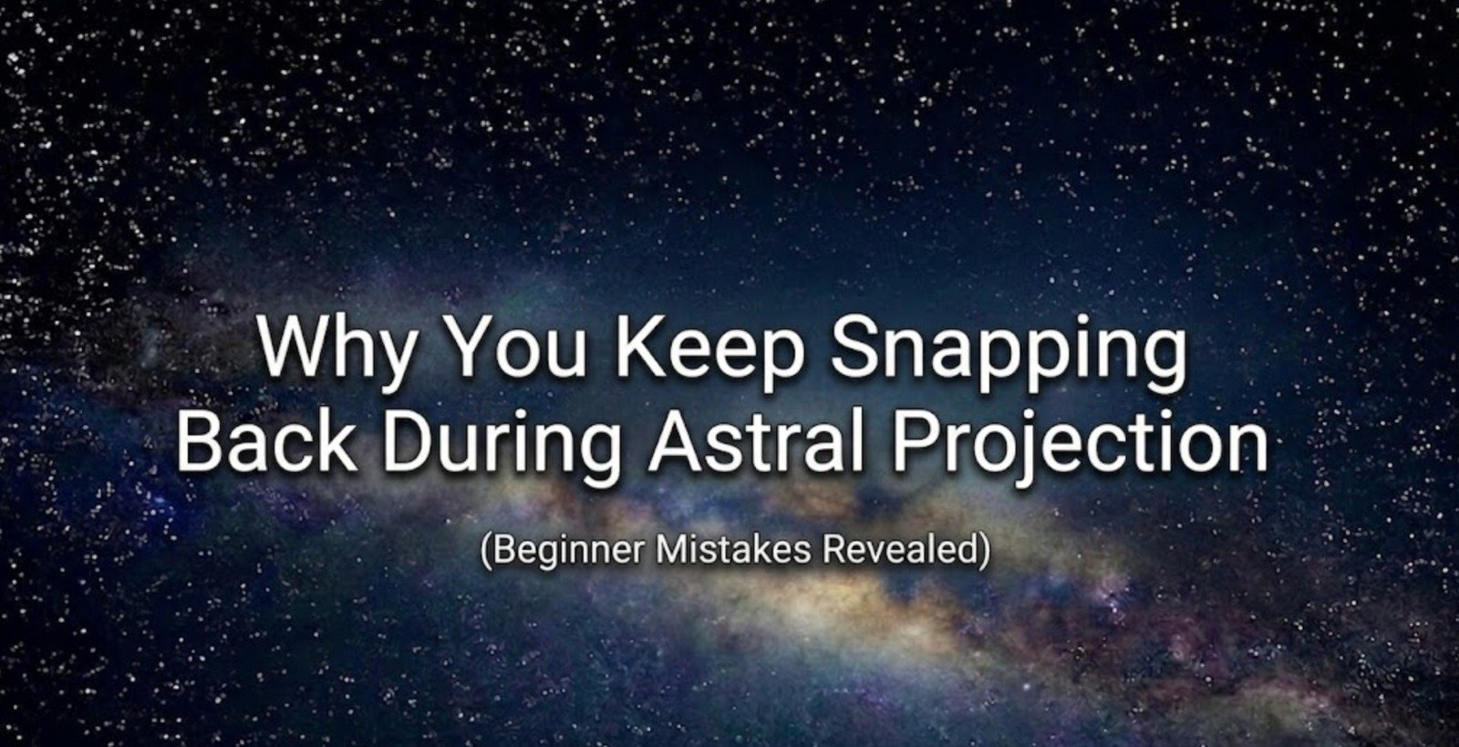 Why Beginners Exit Too Quickly During Astral Projection