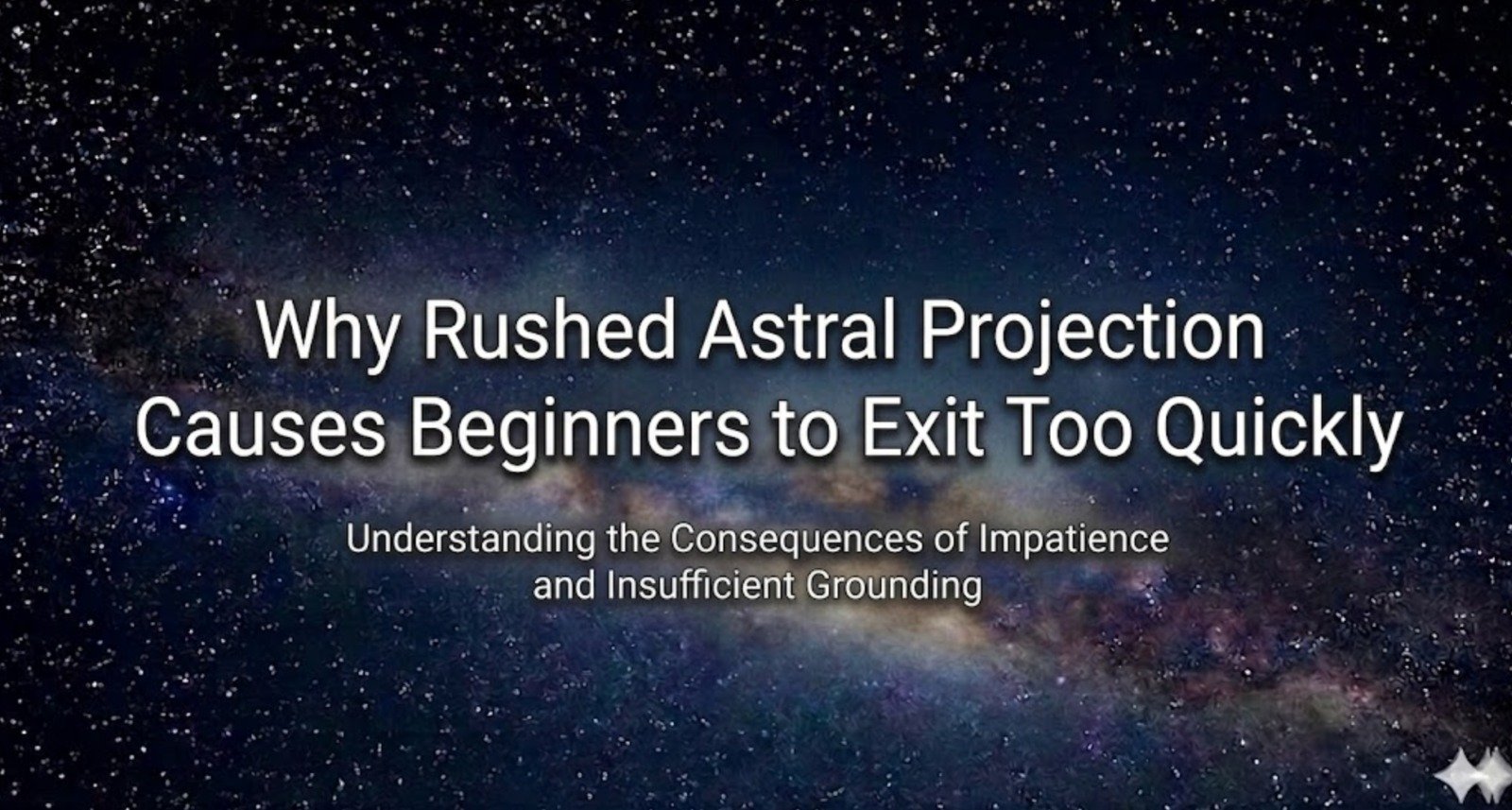 Why Rushed Astral Projection Causes Beginners to Exit Too Quickly