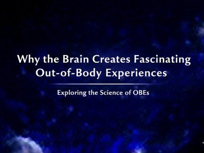 Why the Brain Creates Fascinating Out-of-Body Experiences